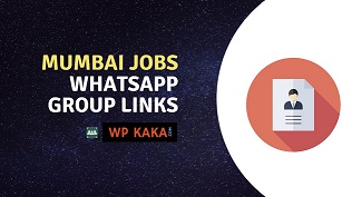 Mumbai Jobs WhatsApp Group links